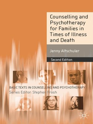 cover image of Counselling and Psychotherapy for Families in Times of Illness and Death